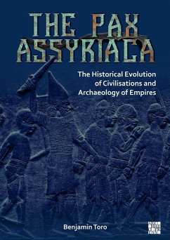 Cover Pax Assyriaca: The Historical Evolution of Civilisations and Archaeology of Empires (eBook, PDF)