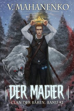 Der Magier (Clan der Bären Band 2): Fantasy-Saga (eBook, ePUB) - Mahanenko, Vasily