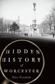 Hidden History of Worcester (eBook, ePUB)