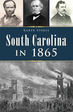 South Carolina in 1865 (eBook, ePUB) - Stokes, Karen