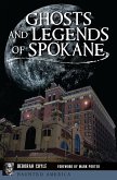 Ghosts and Legends of Spokane (eBook, ePUB)