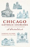 Chicago Catholic Churches (eBook, ePUB) Chicago Catholic Churches (eBook, ePUB)