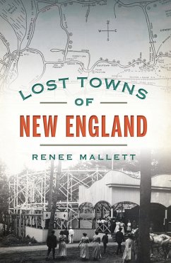 Lost Towns of New England (eBook, ePUB) - Mallett, Renee