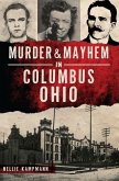 Murder & Mayhem in Columbus, Ohio (eBook, ePUB)