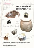 Barrow Old Hall and Twiss Green (eBook, PDF)