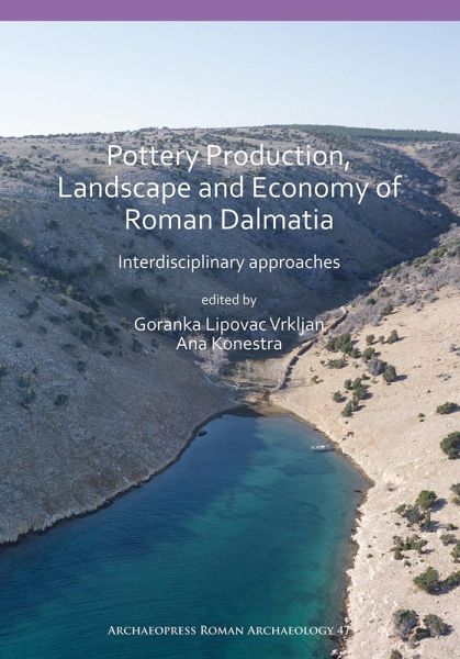 Pottery Production, Landscape and Economy of Roman Dalmatia (eBook, PDF)
