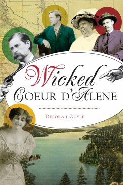 Wicked Coeur d'Alene (eBook, ePUB) - Cuyle, Deborah