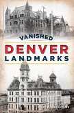 Vanished Denver Landmarks (eBook, ePUB)