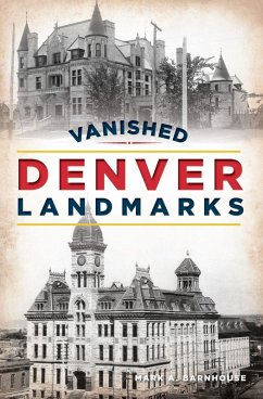 Vanished Denver Landmarks (eBook, ePUB) - Barnhouse, Mark A.