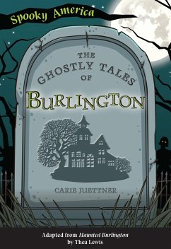 Cover Ghostly Tales of Burlington (eBook, ePUB)