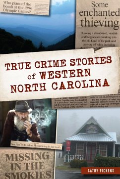 True Crime Stories of Western North Carolina (eBook, ePUB) - Pickens, Cathy