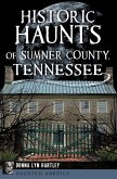 Historic Haunts of Sumner County, Tennessee (eBook, ePUB)