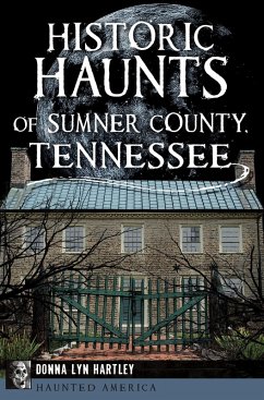 Cover Historic Haunts of Sumner County, Tennessee (eBook, ePUB)