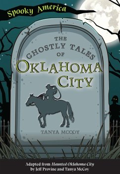 Ghostly Tales of Oklahoma City (eBook, ePUB) - McCoy, Tanya