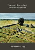 Thurrock's Deeper Past: A Confluence of Time (eBook, PDF) Thurrock's Deeper Past: A Confluence of Time (eBook, PDF)