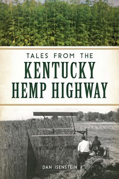 Tales from the Kentucky Hemp Highway (eBook, ePUB) - Isenstein, Dan