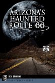 Arizona's Haunted Route 66 (eBook, ePUB)