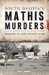 South Dakota's Mathis Murders (eBook,... - Bild 1