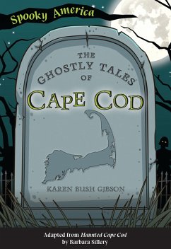 Ghostly Tales of Cape Cod (eBook, ePUB) - Gibson, Karen Bush