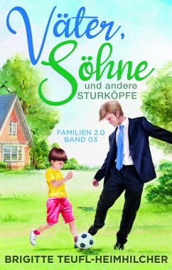 Väter, Söhne und andere Sturköpfe (eBook, ePUB) - Teufl-Heimhilcher, Brigitte