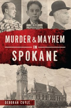 Murder & Mayhem in Spokane (eBook, ePUB) - Cuyle, Deborah