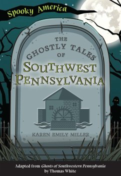 Cover Ghostly Tales of Southwest Pennsylvania (eBook, ePUB)
