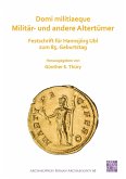 Domi militiaeque: Militar- und andere Altertumer (eBook, PDF)