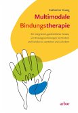 Multimodale Bindungstherapie (eBook, ePUB)
