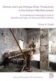 Roman and Late Antique Wine Production in the Eastern Mediterranean (eBook, PDF)