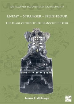 Cover Enemy - Stranger - Neighbour: The Image of the Other in Moche Culture (eBook, PDF)