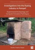 Investigations into the Dyeing Industry in Pompeii (eBook, PDF) Investigations into the Dyeing Industry in Pompeii (eBook, PDF)