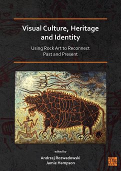 Visual Culture, Heritage and Identity: Using Rock Art to Reconnect Past and Present (eBook, PDF)