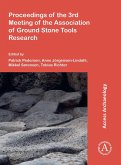 Proceedings of the 3rd Meeting of the Association of Ground Stone Tools Research (eBook, PDF)