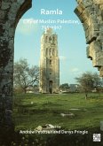 Ramla: City of Muslim Palestine, 715-1917 (eBook, PDF) Ramla: City of Muslim Palestine, 715-1917 (eBook, PDF)