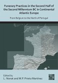 Funerary Practices in the Second Half of the Second Millennium BC in Continental Atlantic Europe (eBook, PDF)