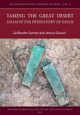 Taming the Great Desert: Adam in the Prehistory of Oman (eBook, PDF)