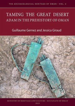Taming the Great Desert: Adam in the Prehistory of Oman (eBook, PDF) - Gernez, Guillaume