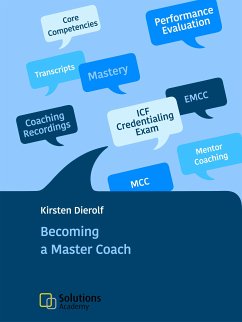 Becoming a Master Coach (eBook, ePUB) - Dierolf, ICF MCC, ACTC, EMCC MP, ITCA MP, ESIA, Kirsten