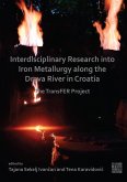 Interdisciplinary Research into Iron Metallurgy along the Drava River in Croatia (eBook, PDF)