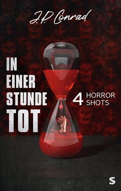 In einer Stunde tot (eBook, ePUB) - Conrad, J.P.