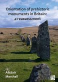 Orientation of Prehistoric Monuments in Britain: A Reassessment (eBook, PDF)