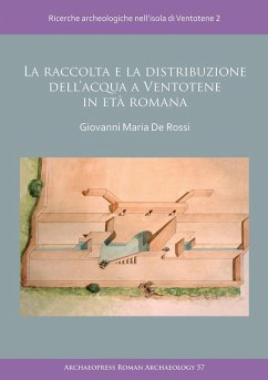 La raccolta e la distribuzione dell'acqua a Ventotene in eta romana (eBook, PDF) - Rossi, Giovanni Maria de