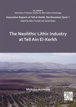 Neolithic Lithic Industry at Tell Ain El-Kerkh (eBook, PDF) - Arimura, Makoto