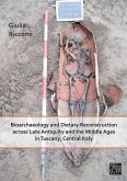 Bioarchaeology and Dietary Reconstruction across Late Antiquity and the Middle Ages in Tuscany, Central Italy (eBook, PDF)