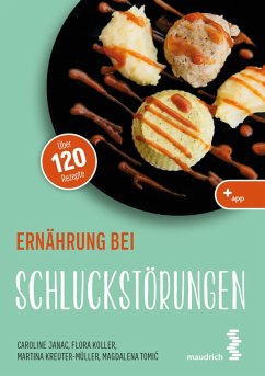 Ernährung bei Schluckstörungen (eBook, ePUB) - Koller, Flora; Kreuter-Müller, Martina; Janac, Caroline; Tomic, Magdalena