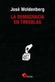 La democracia en tinieblas (eBook, ePUB)