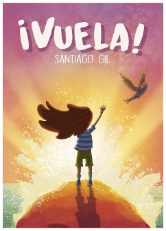 ¡Vuela! (eBook, ePUB) - Gil, Santiago