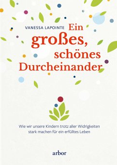 Ein großes, schönes Durcheinander (eBook, ePUB) - Lapointe, Vanessa