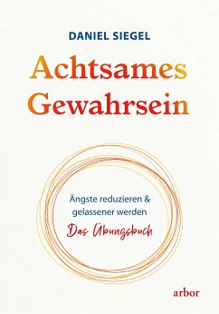 Achtsames Gewahrsein (eBook, ePUB) - Siegel, Daniel