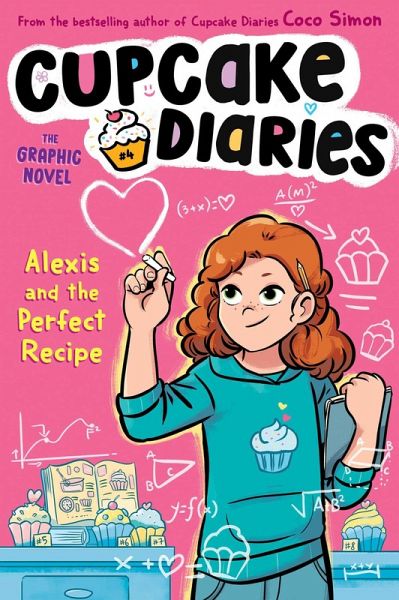 Alexis and the Perfect Recipe The Graphic Novel (eBook, ePUB) Alexis and the Perfect Recipe The Graphic Novel (eBook, ePUB)
